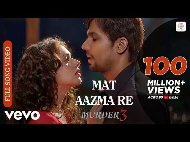 Pritam - Mat Aazma Re Full Video|Murder 3|Randeep Hooda|Aditi Rao|KK|Sayeed Quadri