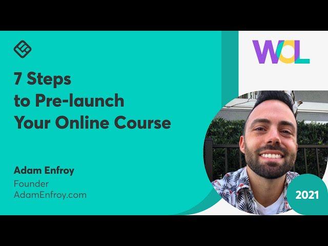 Adam Enfroy: 7 Steps to Pre-launch Your Online Course