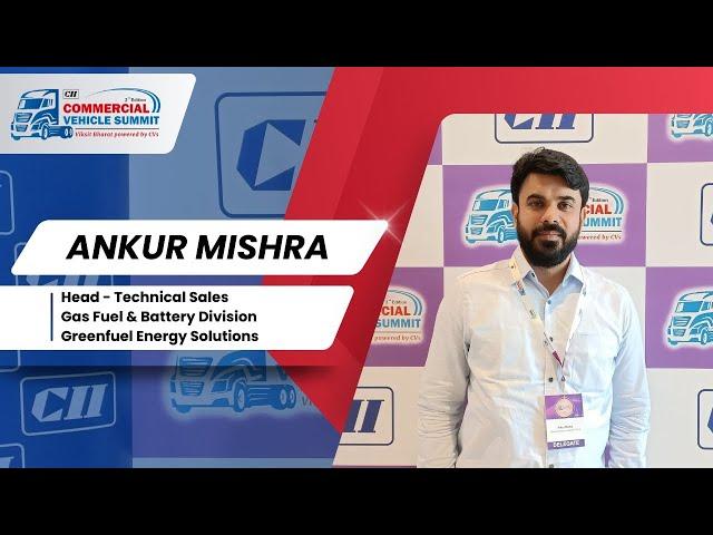 CII Commercial Vehicle Summit | Exclusive With Ankur Mishra, Greenfuel Energy Solutions