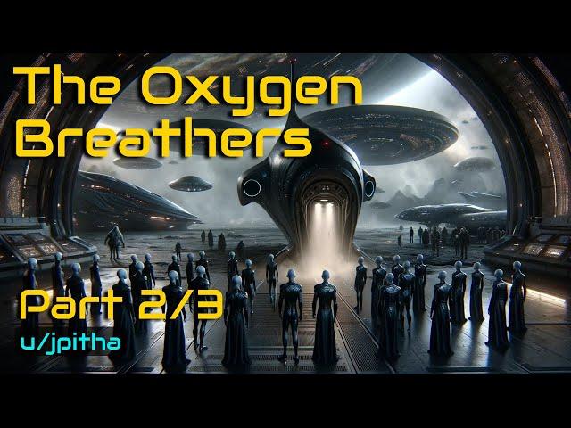 HFY Reddit Story: The Oxygen Breathers (part 2 of 3)