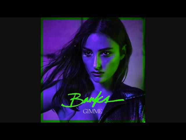 BANKS - Gimme (LOOPED + REVERB + BRAKED + SCRATCHED + BASS BOOSTED + CHOPPED)