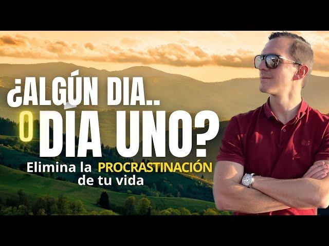 ¡Así Vencerás el Pésimo Vicio de Dejar TODO Para Después! | Elimina HOY la Procrastinación