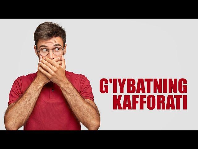 G'iybatning kafforati | Shayx Sodiq Samarqandiy