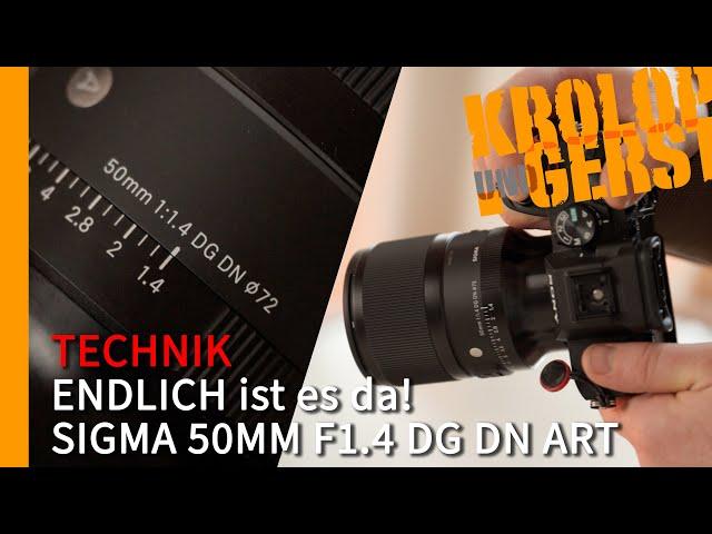 Endlich ist es da! - SIGMA 50mm F1.4 DG DN ART  Krolop&Gerst