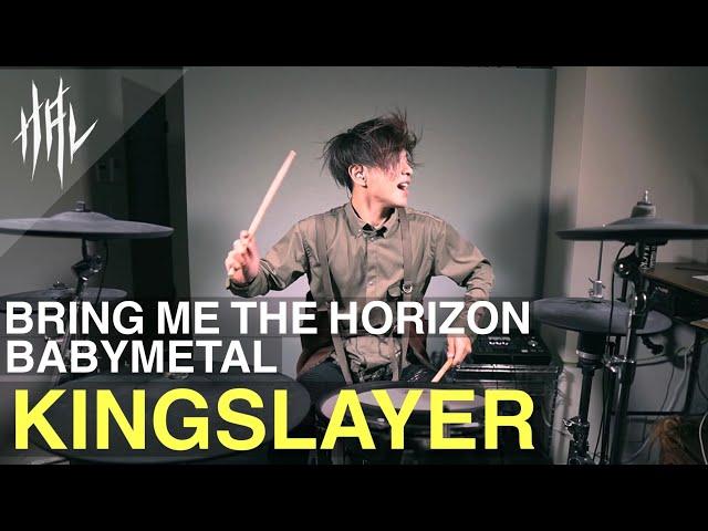 Bring Me The Horizon(ft.BABYMETAL) - Kingslayer / HAL Drum Cover