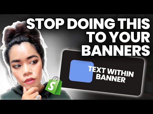 Stop doing this to your banners!  |shopify tutorial 2024