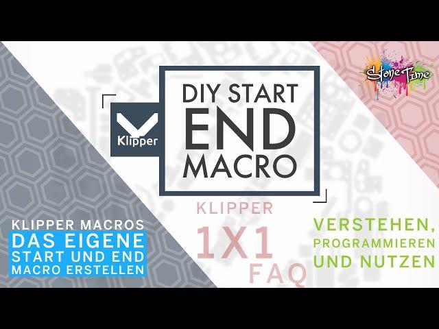 Klipper Macros - Eigenes Start/End Macro erstellen - Step by Step - Klipper 1x1 FAQ