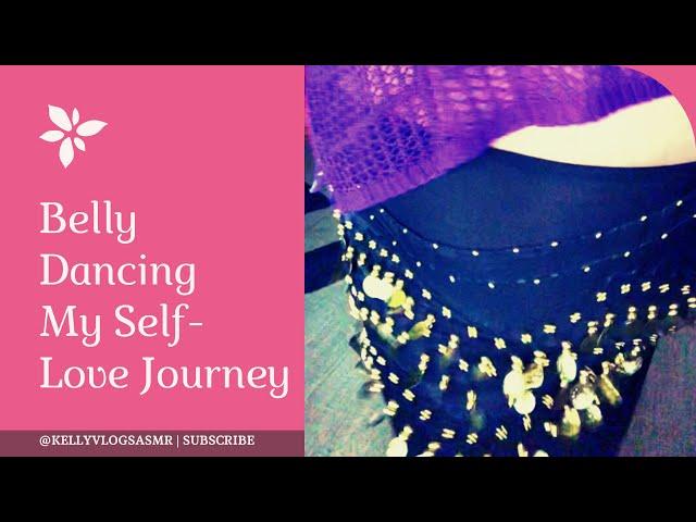 MY 1ST BELLY DANCING EXPERIENCE | MY SELF-LOVE JOURNEY | WORKOUT SERIES | Kelly Vlogs ASMR