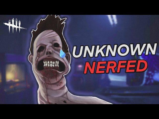 Unknown Got NERFED!