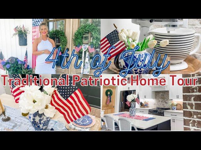 4TH OF JULY HOME TOUR!! | TRADITIONAL PATRIOTIC HOME TOUR | NEW HOME