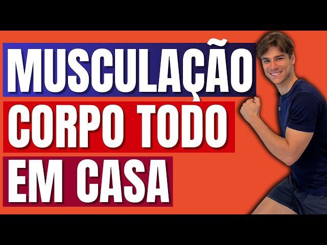 Treino para Ganhar Massa Muscular | Musculação em casa - Fortalecimento muscular