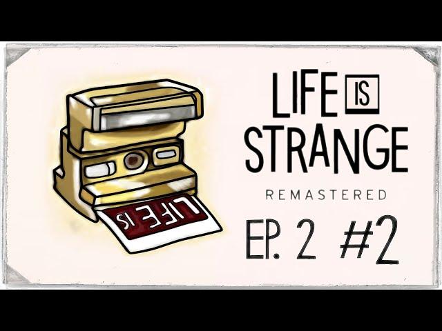 НАЧАЛО ПРИКЛЮЧЕНИЙ ◉ Life is Strange Remastered #2