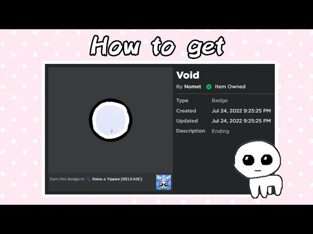 Raise a Yippee (How to get Void badge)