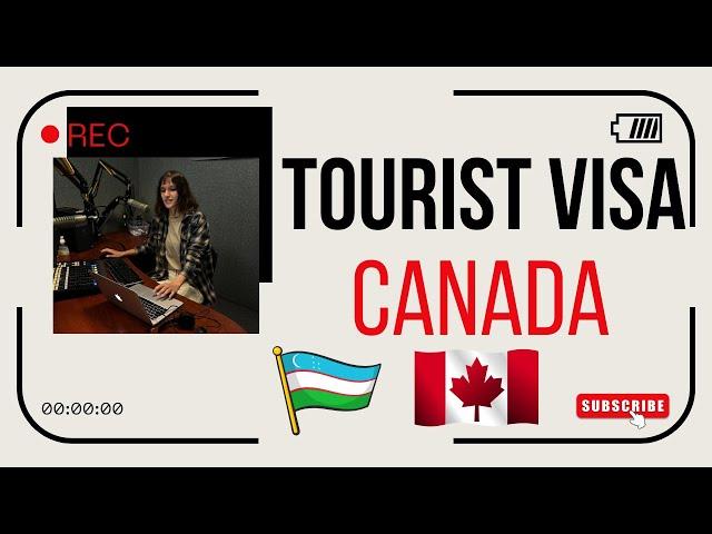 KANADA ga TURIST/TOURIST visa topshirish DOKUMENTLAR 