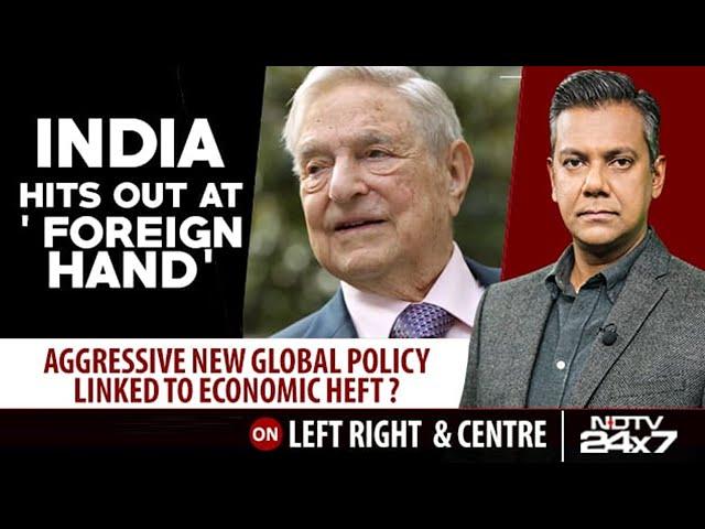 Indian Government Takes On US Billionaire George Soros Over PM Remarks | Left, Right & Centre