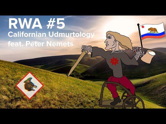 RWA #5: Californian Udmurtology with Peter Nemets