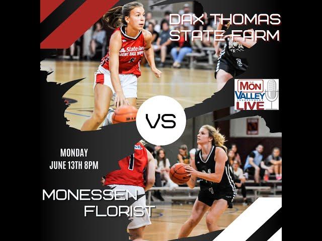 MVI Live |  Game 3 | Dax Thomas State Farm vs Monessen Florist (MVISBL GIRLS) 6/13/22