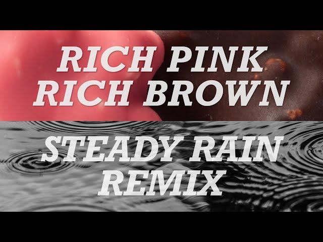 Rich Brown Noise and Pink Noise: Steady Rain Remix. Relaxing Big Drops of Rain over Velvety Noise