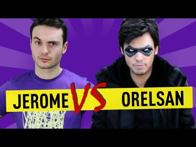 Jerome VS Orelsan - Ep. 22