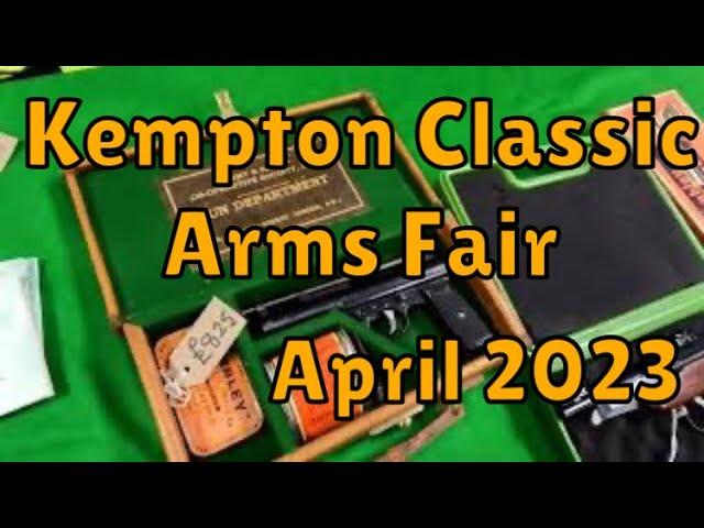 Kempton Classic Arms fair April 2023 vintage Airguns and interviews deactivated and antique weapons