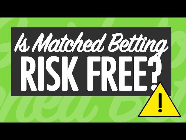 IS MATCHED BETTING NO LONGER RISK FREE?