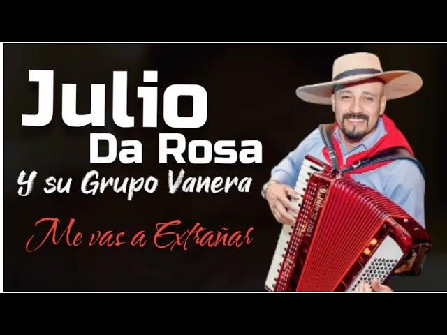 Julio da Rosa y su Grupo Vanera - Me vas a Extrañar- 2023