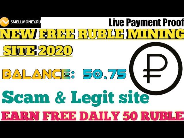 Smell-money.ru |New Free Ruble Mining site 2020 | without investment Earn Daily 10 to 20 Ruble