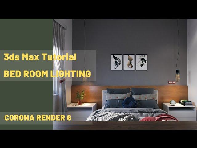 Interior Lighting In Corona 3ds Max | Corona 6 3dsmax 2020 | Bedroom Interior Lighting