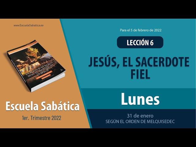 Escuela Sabática | Lunes 31 de enero del 2022 | Lección Adultos