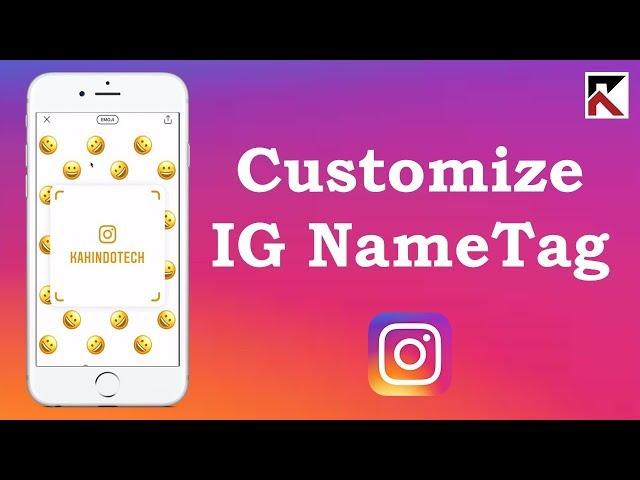 How To Customize Instagram Nametag