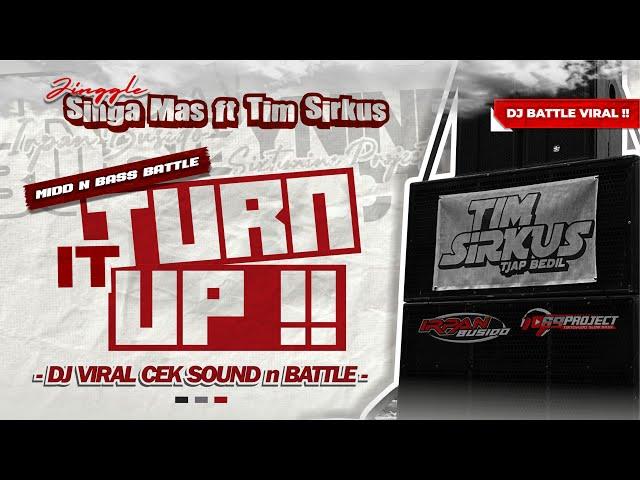 DJ CEK SOUND TERBARU FULL BASS ‼️ TURN IT UP ● SINGA MAS x TIM SIRKUS | IRPAN BUSIDO & 69 PROJECT