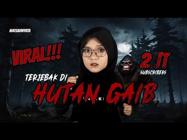 KISAH NYATA TERJEBAK DI KAMPUNG GAIB SAAT MENELUSURI HUTAN ANGKER -Cerita Horor Nyata - EPS 1