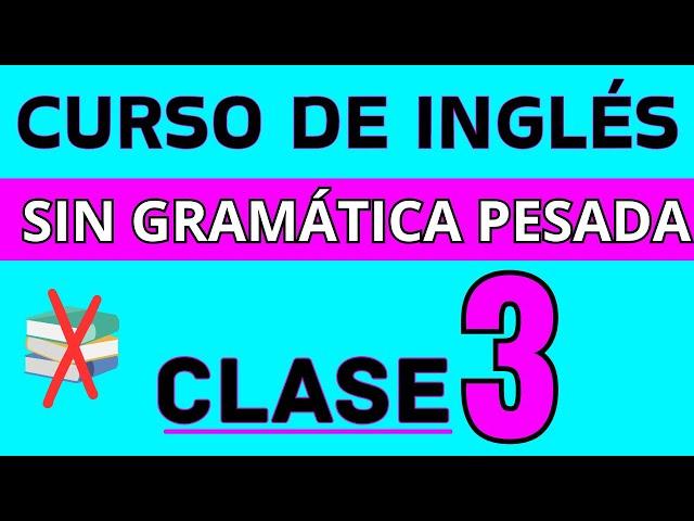  EL MÉTODO MÁS FÁCIL PARA APRENDER INGLÉS RÁPIDO [Curso de inglés Completo] Clase #3. Educa tu oído