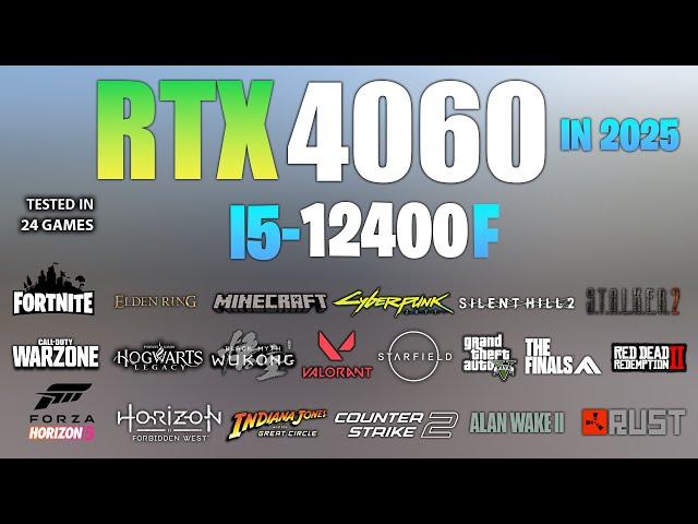 RTX 4060 + I5 12400F : Test in 24 Games in 2025