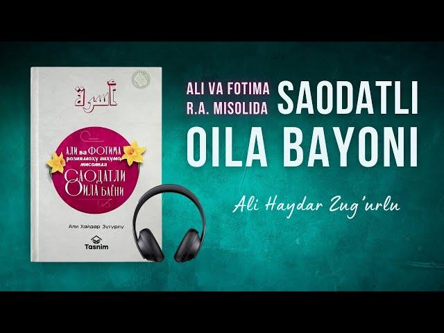 Saodatli oila bayoni | Ali Haydar Zug'urlu