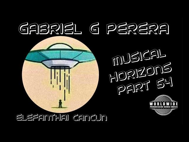 Gabriel G Perera - Musical Horizons Part 54 - July 2024