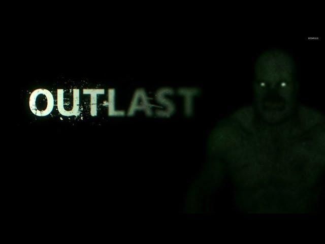 † OUTLAST † Часть 1 : Расследование начинается †