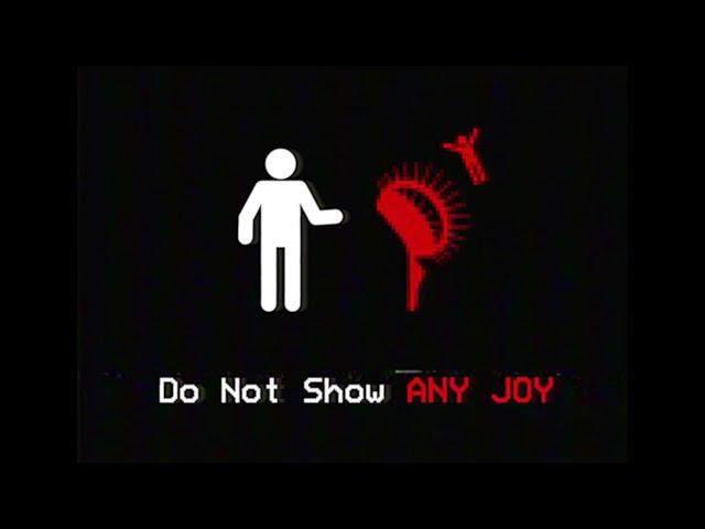 Do Not Show ANY JOY