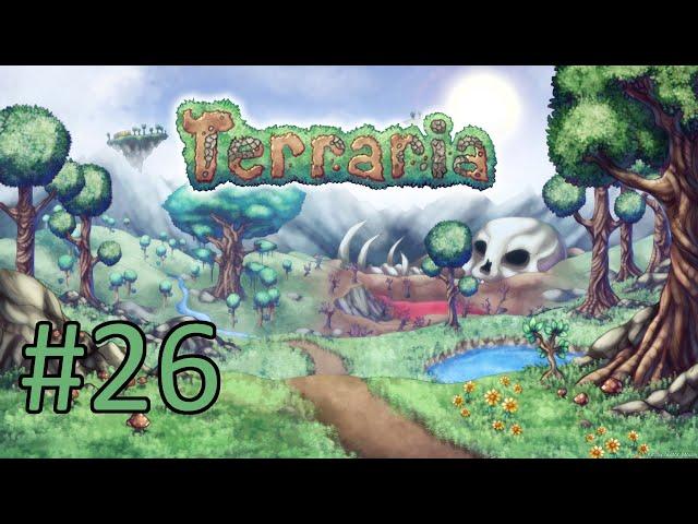 Играем в Terraria - #26. Ода мародерству. Часть 2