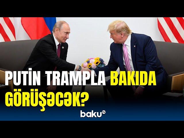 Putin-Tramp görüşü üçün hazırlıqlar gedir | Rusiya mediasından sensasiyalı açıqlama