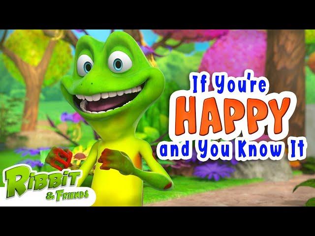 If You're Happy & You Know It - Ribbit & Friends | #NurseryRhymes #IfYou'reHappy&YouKnowIt