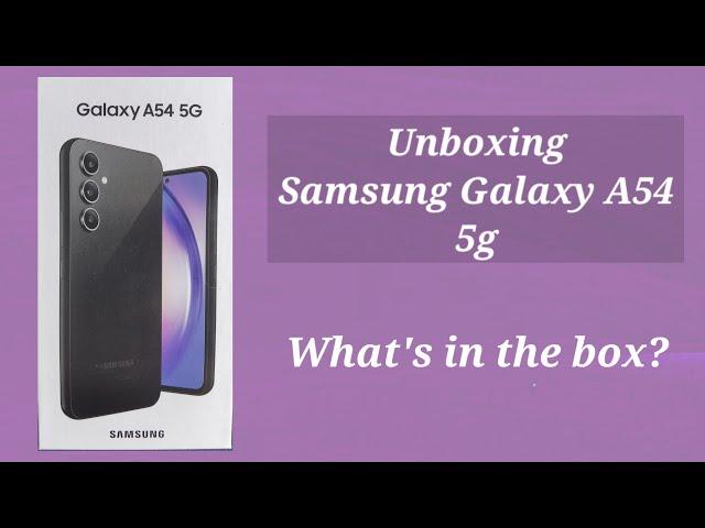 Samsung galaxy A54  5g  Unboxing