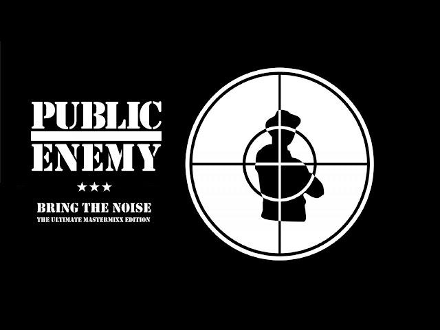 Public Enemy - Bring The Noise (The Ultimate Mastermixx Edition)