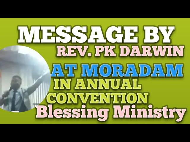 Message by Rev PK Darwin @ Moradam