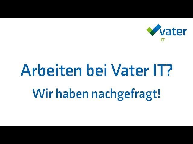 Vater Insights: Arbeiten bei Vater IT