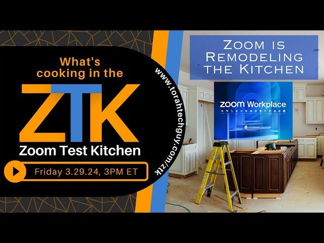 Zoom Test Kitchen - 3/29/2024