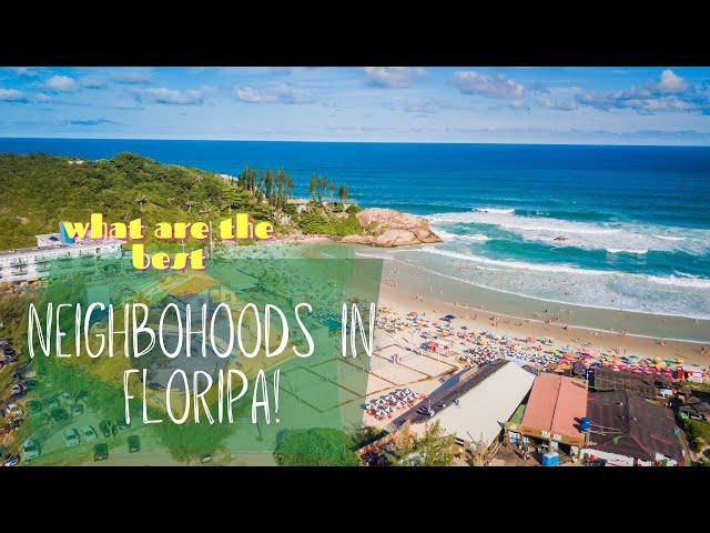 5 Neighborhoods You NEED to visit in Florianopolis