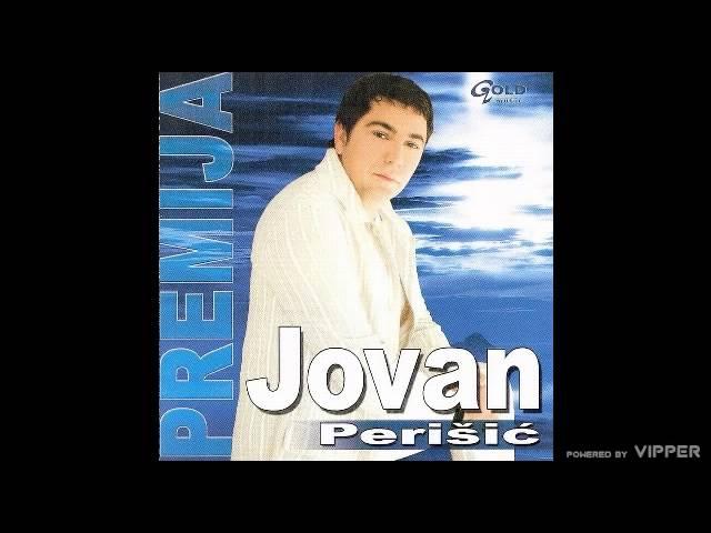 Jovan Perišić - Drugovi izdajice - (Audio 2004)