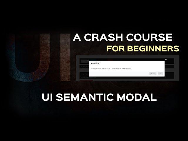 Semantic UI Tutorial| How to use Modal in UI Semantic | Framework tutorial for Beginners