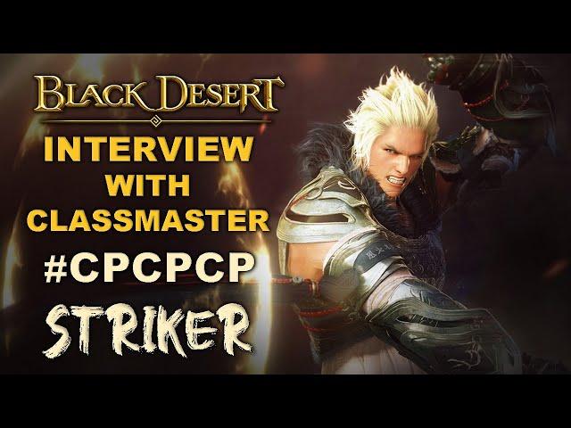  BDO | Striker Awakening - Interview With CPCPCP | Martial Artist of Black Desert Online |